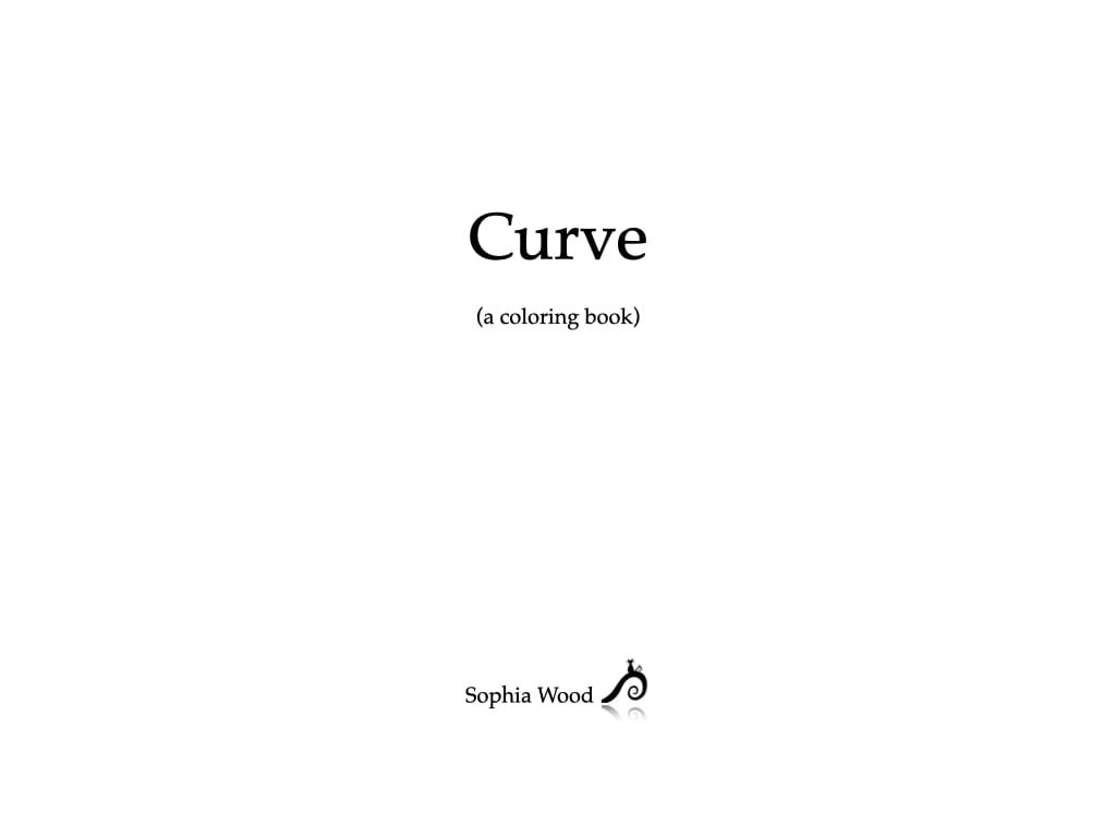 Title page - curve (a coloring book) sophia wood